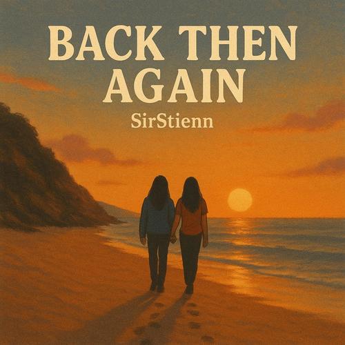 Back then again (Explicit)