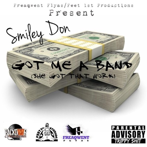 Got Me a Band (She Got That Work) [Explicit]