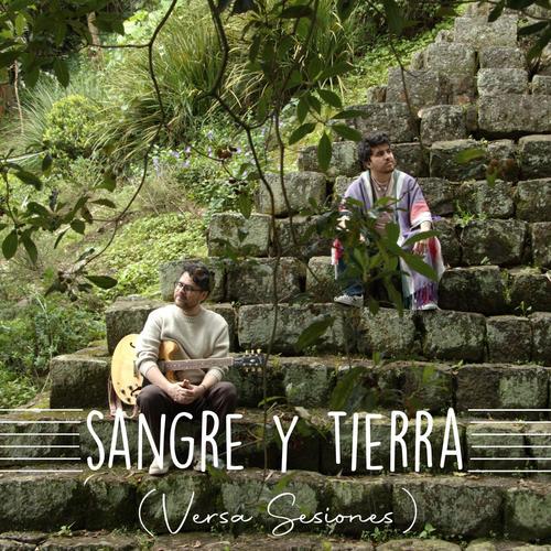 Sangre Y Tierra (Versa Sesiones)