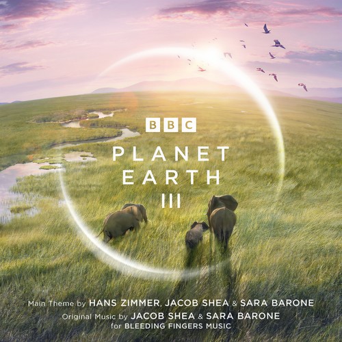 Planet Earth III (Original Television Soundtrack) (地球脉动 第三季 纪录片原声带)