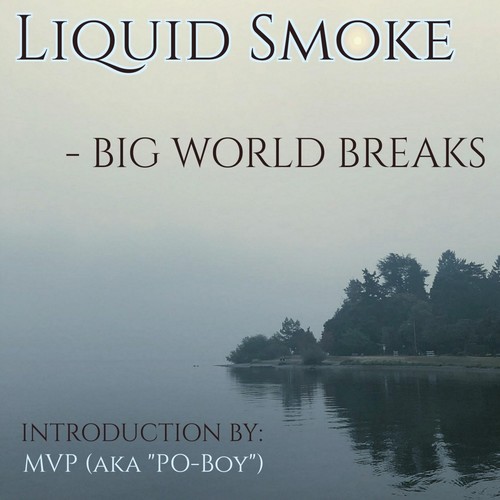 Liquid Smoke (feat. M.V.P.)