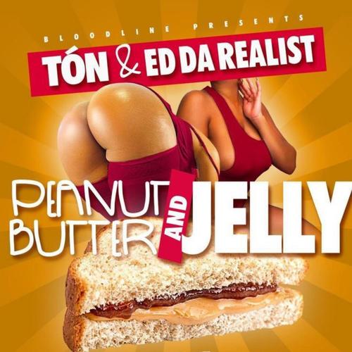 Peanut Butter and Jelly (feat. Ed Da Realist) [Radio Edit] [Explicit]
