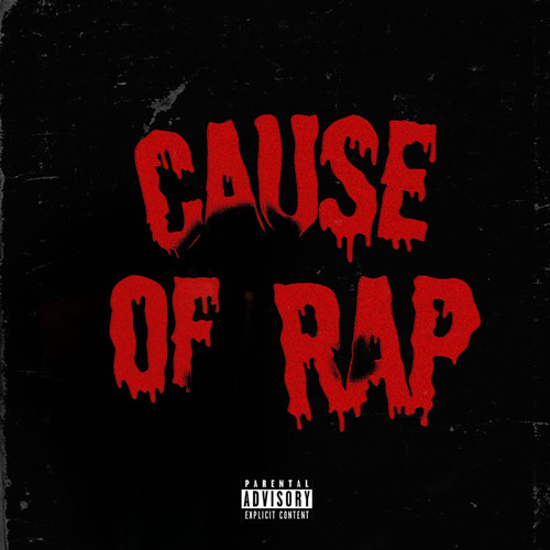 Cause of Rap (Explicit)