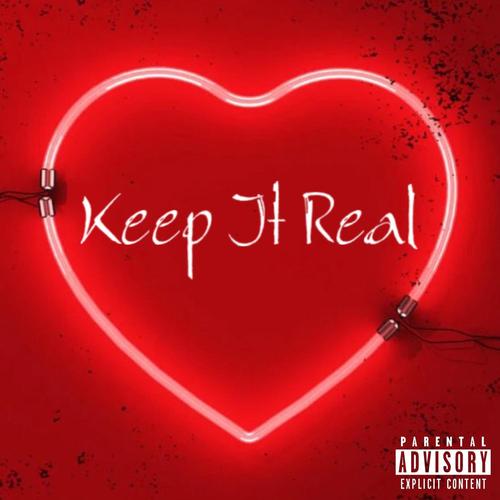 Keep It Real (Explicit)