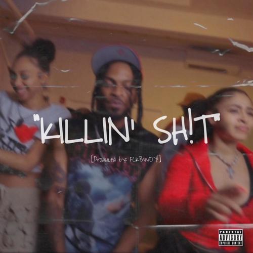 KILLIN SH!T (Exclusive Edition) [Explicit]