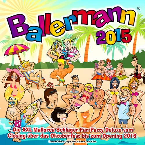 Ballermann 2015 (Die XXL Mallorca Schlager Hits Fan Party)