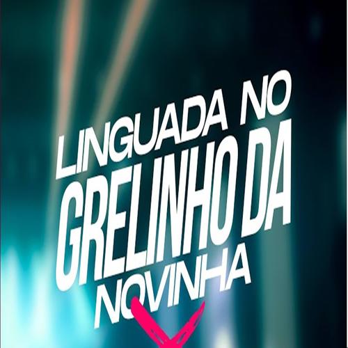 Linguada No Grelinho  Da Novinha (Explicit)