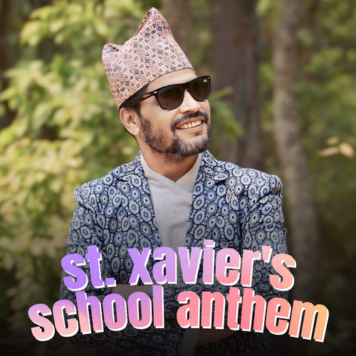 St. Xaviers's School Anthem