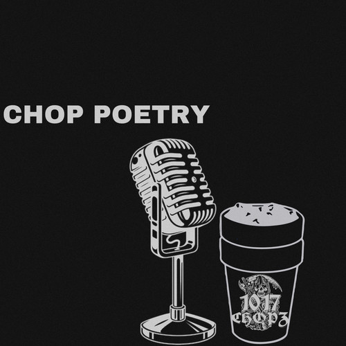 Chop Poetry (Explicit)