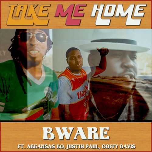 Take Me Home (feat. Arkansas Bo, Justin Paul & Coffy Davis)