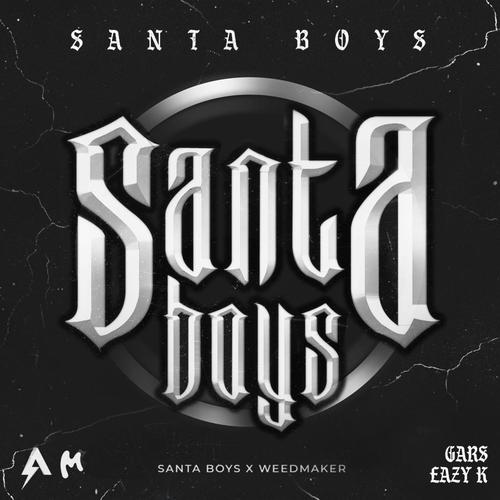 SANTA BOYS (feat. WEEDMACKER & Audiomaldito) [Explicit]