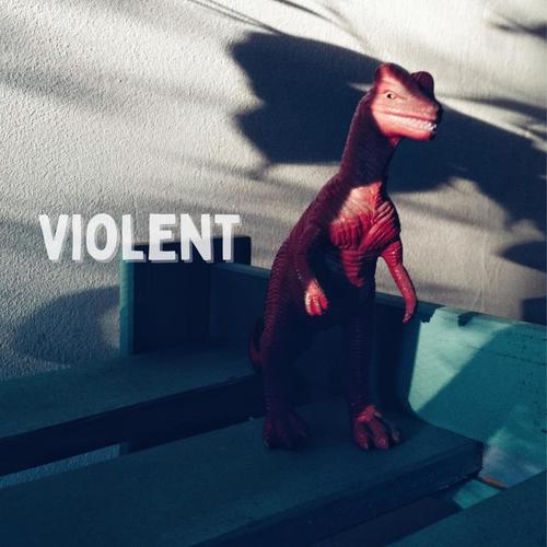 Violent