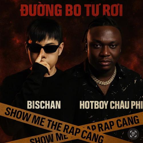 Đường Bo Tự Rơi - Hotboy Châu Phi (feat. Bis Chan)