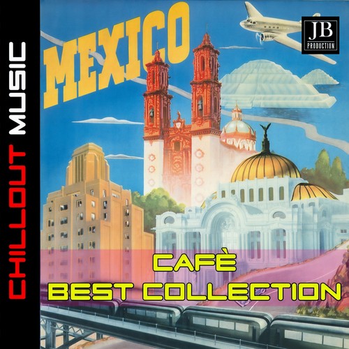 Cafè Mexico (Mexican Music Volume 1)