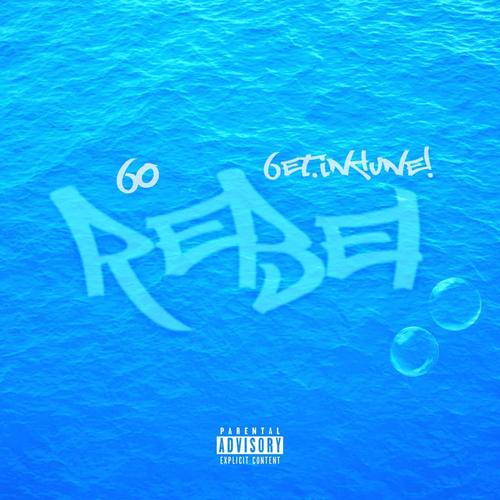Rebel (feat. 6ET.IN4UNE!) [Explicit]