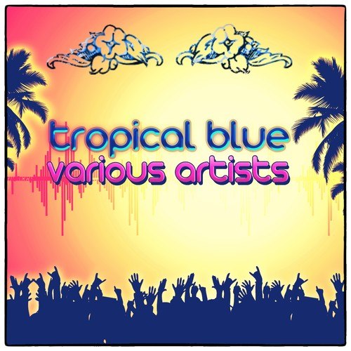 Tropical Blue (Remastered)