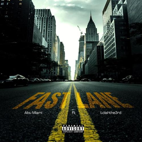 Fast Lane (feat. Lolahthe3rd) [Explicit]