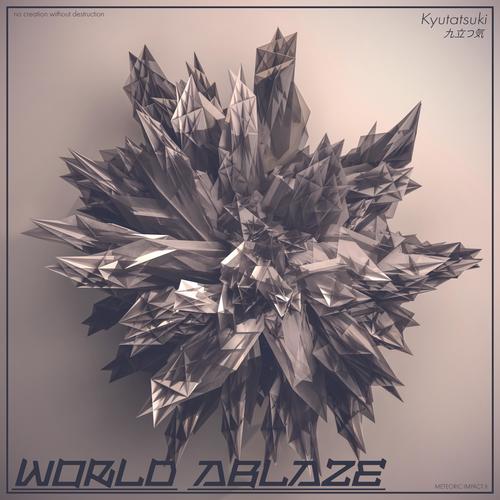 WORLD ABLAZE