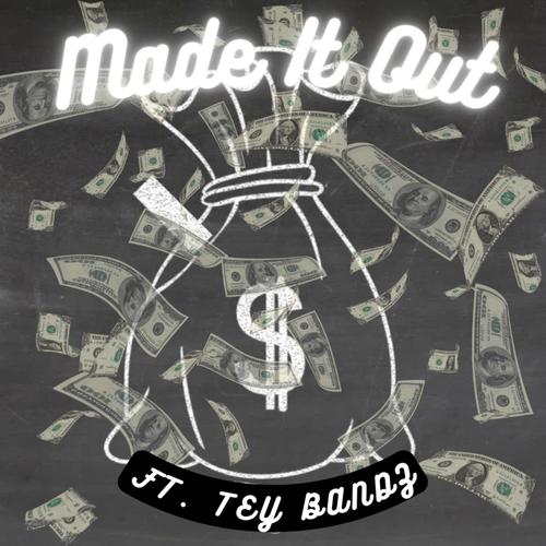 Made It Out (feat. Tey Bandz) [Explicit]