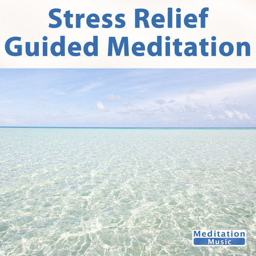 Stress Relief Guided Meditation