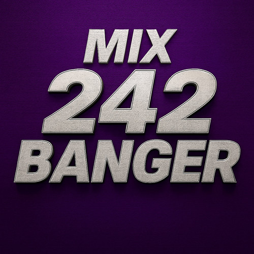 Mix 242 BANGER