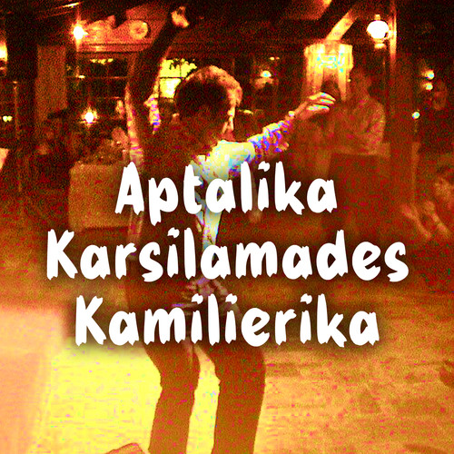 Aptalika, Karsilamades, Kamilierika