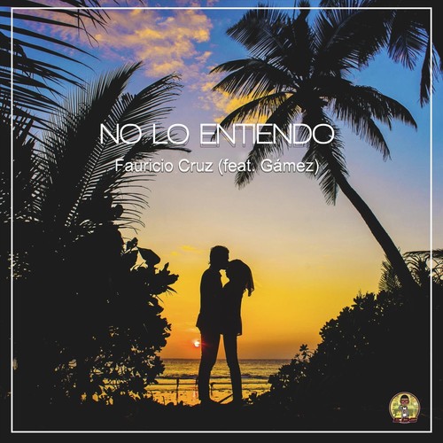 No Lo Entiendo (feat. Gámez)