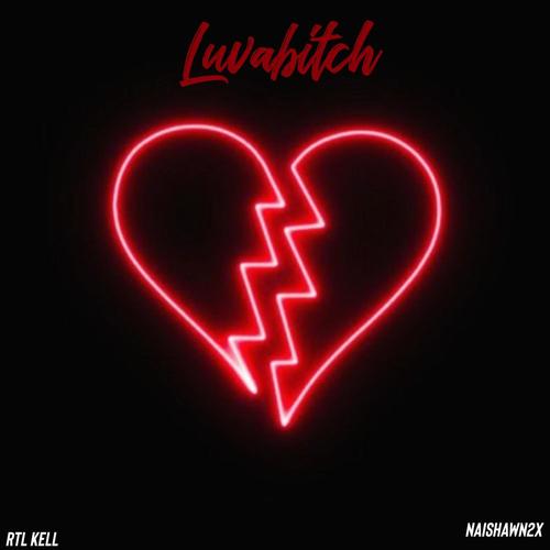 Luv A ***** (feat. Rtl Kell) [Explicit]