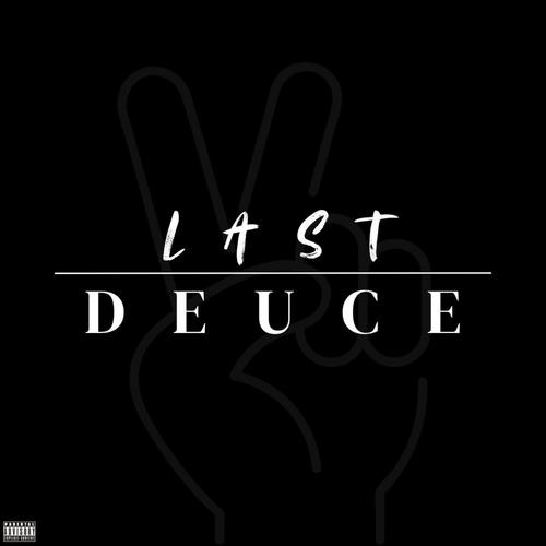 LAST DEUCE (Explicit)