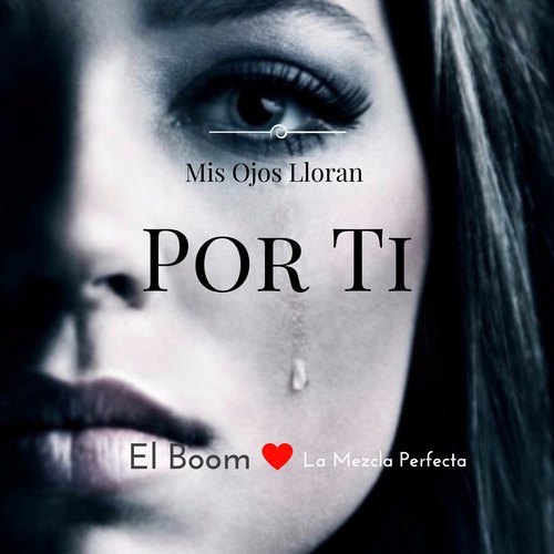 Mis Ojos Lloran Por Ti