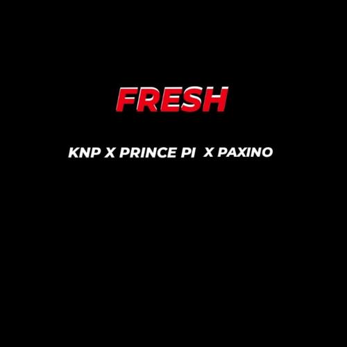 Fresh (feat. Prince pi & Knp) [Explicit]