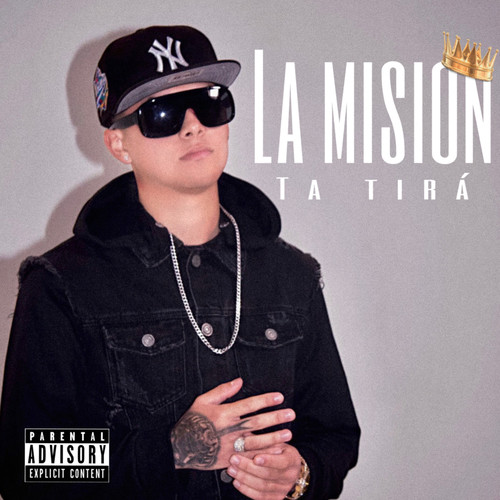 La Misión Ta Tirá (Explicit)
