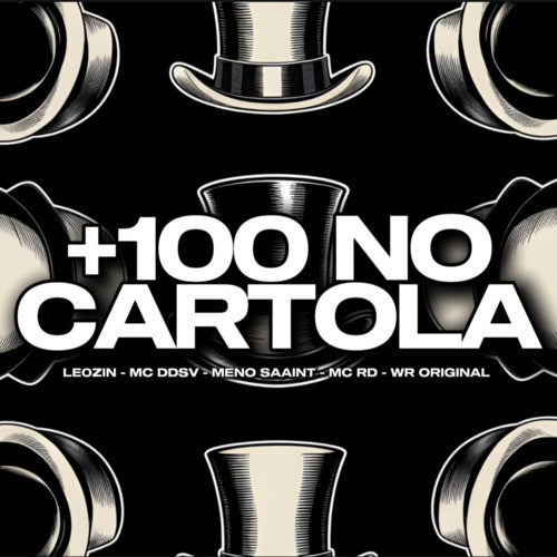 +100 NO CARTOLA (Explicit)
