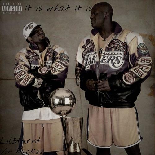 It is what it is (feat.Lil3Turnt) [Explicit]