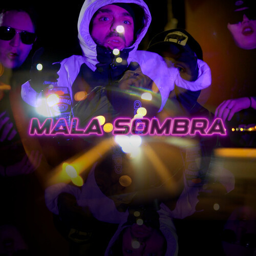 MALA SOMBRA (Explicit)