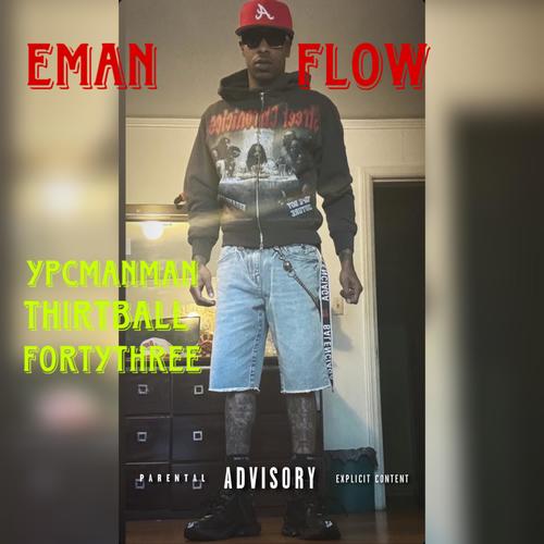 Eman Flow (feat. Thirtball & Fortythree) [Explicit]