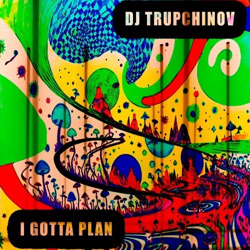 I Gotta Plan