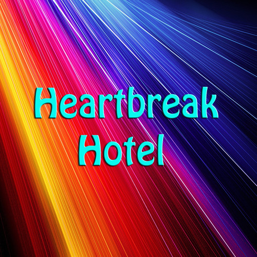 Heartbreak Hotel