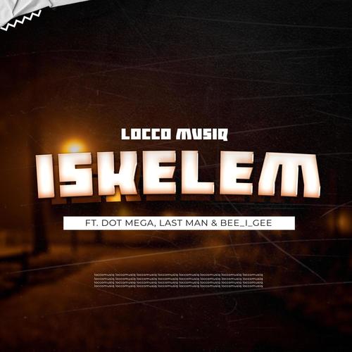 iskelem (feat. Dot Mega,Last Man & Bee_i_Gee)