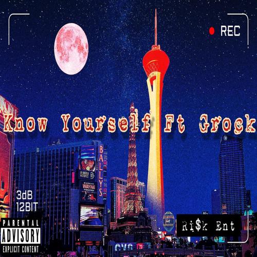 Know Yourself (feat. Grock) [Explicit]