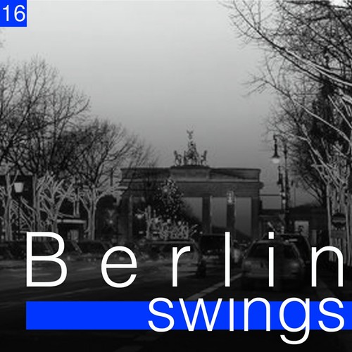 Berlin Swings, Vol. 16 (Die goldene Ära deutscher Tanzorchester)