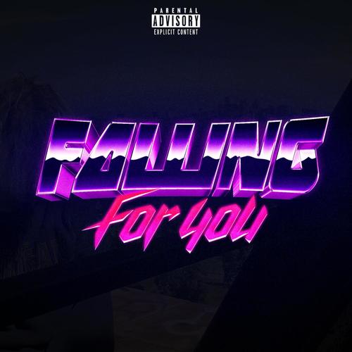 Falling For You (Explicit)