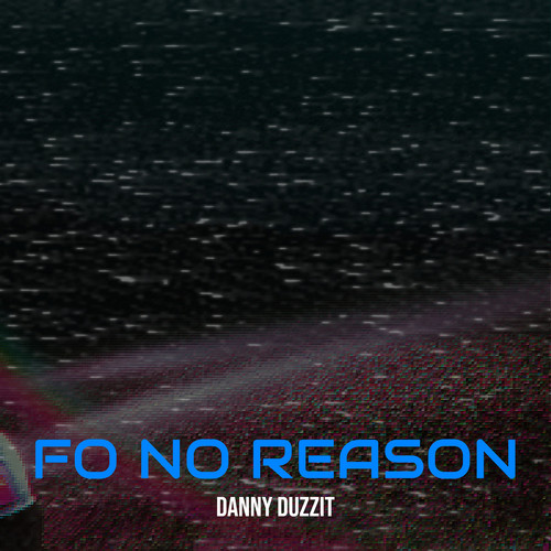 Fo No Reason (Explicit)
