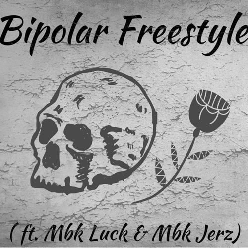 Bipolar Freestyle (feat. Mbk Luck & Mbk Jerz) [Explicit]