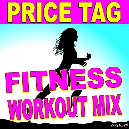 Price Tag (Fitness Workout Mix)