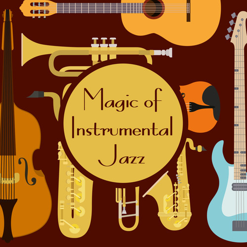 Magic of Instrumental Jazz: Jazz Album with Best Instrumental Pieces from New York