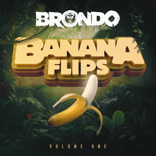 Banana Flips Volume One (Explicit)