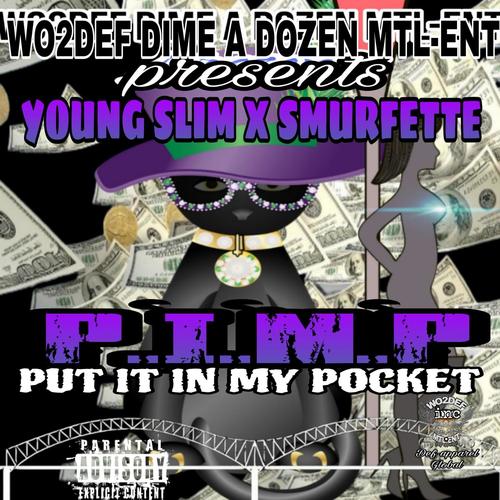 P.I.M.P (feat. Young Slim & Smurfette) [Explicit]