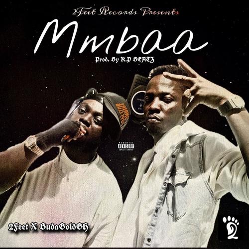 Mmbaa (feat. BudaGoldGH) [Explicit]