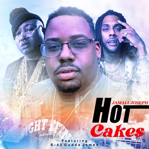 Hot Cakes (feat. E-40 & Gudda James) [Explicit]
